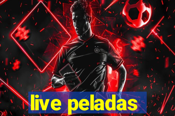 live peladas